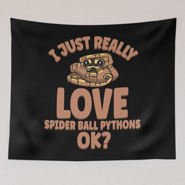Item preview, I Just Really Love Spider Ball Pythons OK designed and sold by eternallygifted.