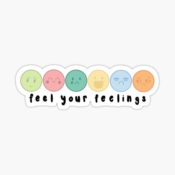 Feel Your Feelings' Sticker