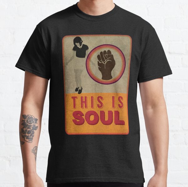 This is Soul Classic T-Shirt