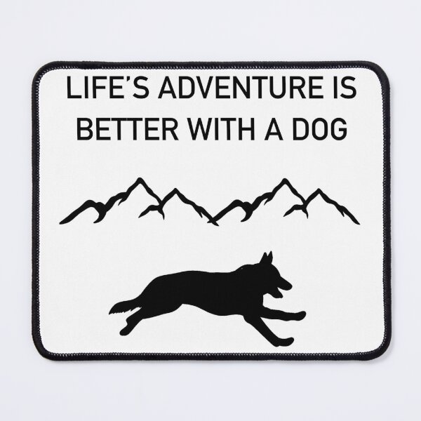Item preview, Life’s Adventure Is Better With A Dog  designed and sold by Horsequeenozie.