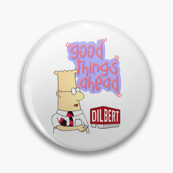 Item preview, Good Things Ahead-Dilbert designed and sold by magdaskohler23.
