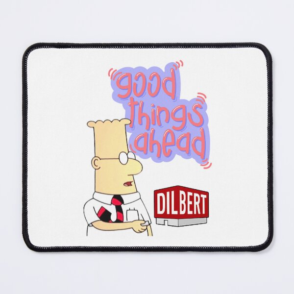 Item preview, Good Things Ahead-Dilbert designed and sold by magdaskohler23.
