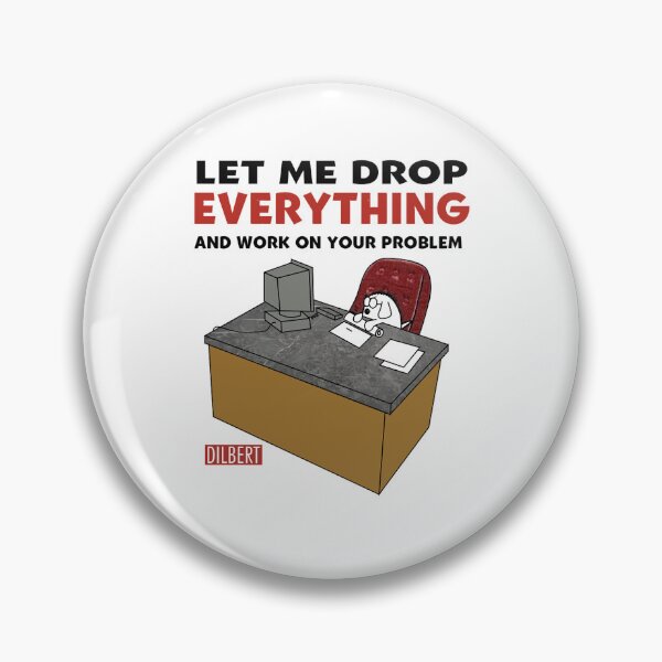 Item preview, Vintage 90s Dilbert Drop Everything and Work on Your Problem ORIGINAL Cartoon TrendingT-S designed and sold by magdaskohler23.