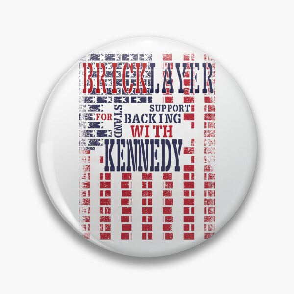 Item preview, Bricklayer For Kennedy - 2024 Presidential  designed and sold by LeNew.