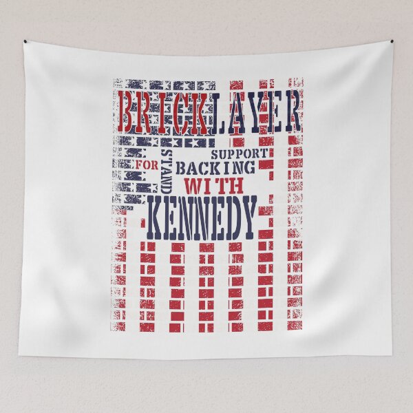 Item preview, Bricklayer For Kennedy - 2024 Presidential  designed and sold by LeNew.