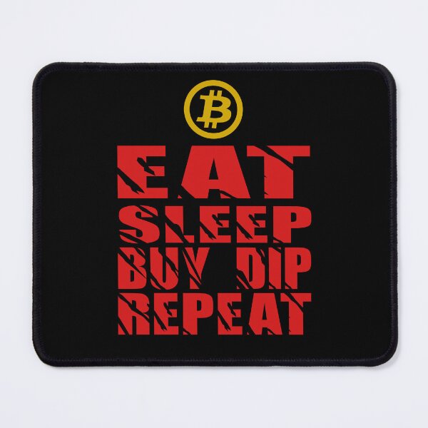 Item preview, EAT SLEEP BUYDIP REPEAT designed and sold by CryptoFlexShop.