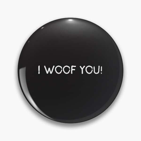 Item preview, I WOOF YOU designed and sold by DoodlesnPoodles.