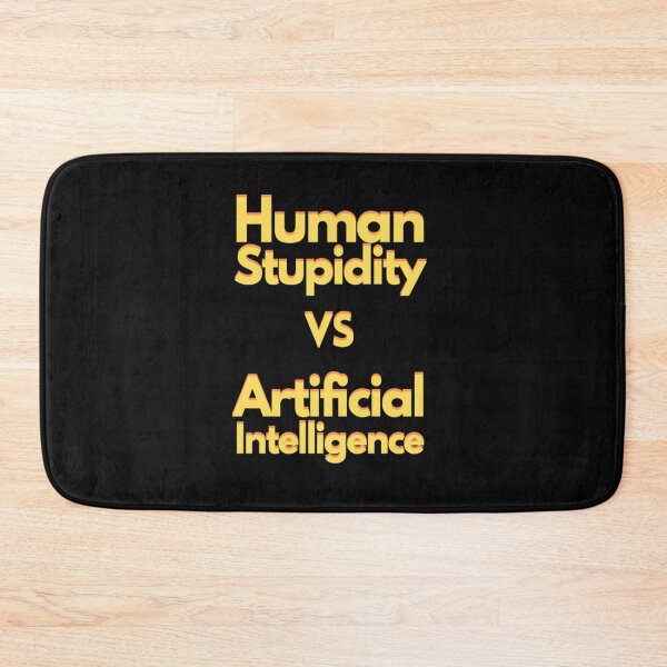 Item preview, Human stupidity vs Artificial Intelligence designed and sold by MathildeEbe.