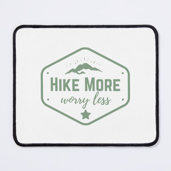 Item preview, Hike More, Worry Less designed and sold by Harvey Bell.