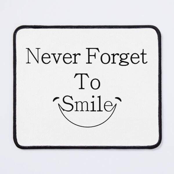 Item preview, Never forget to smile designed and sold by BASTOFE.