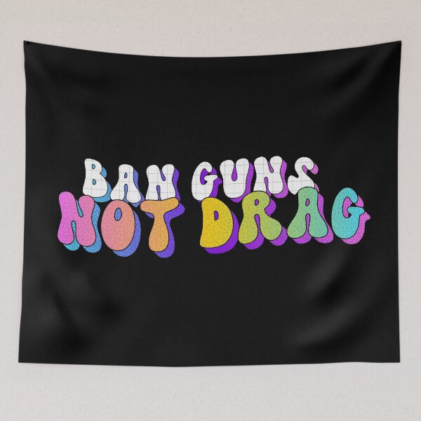 Item preview, Ban Guns Not Drag designed and sold by MaisonDeNo.
