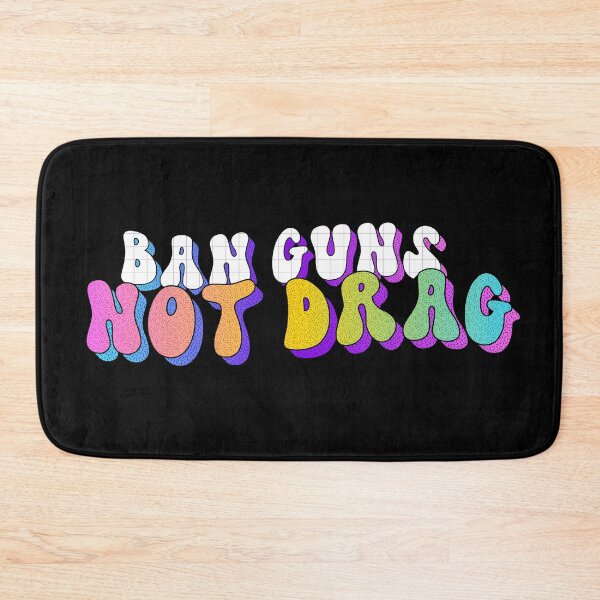 Item preview, Ban Guns Not Drag designed and sold by MaisonDeNo.