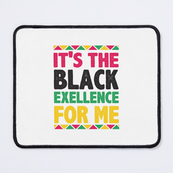 Item preview, It's The Black Exellence For Me designed and sold by SeedsplashMerch.