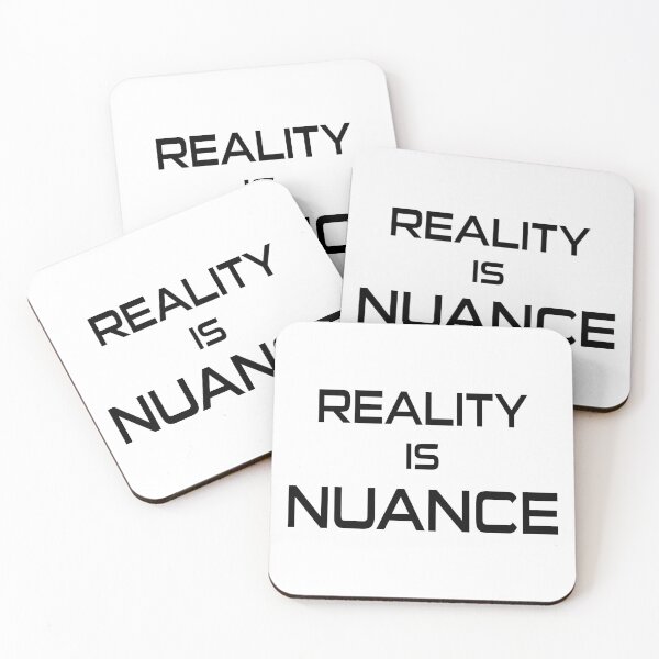 Item preview, Reality Is Nuance designed and sold by Esskay Designs.
