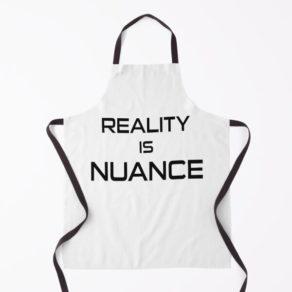 Item preview, Reality Is Nuance designed and sold by Esskay Designs.