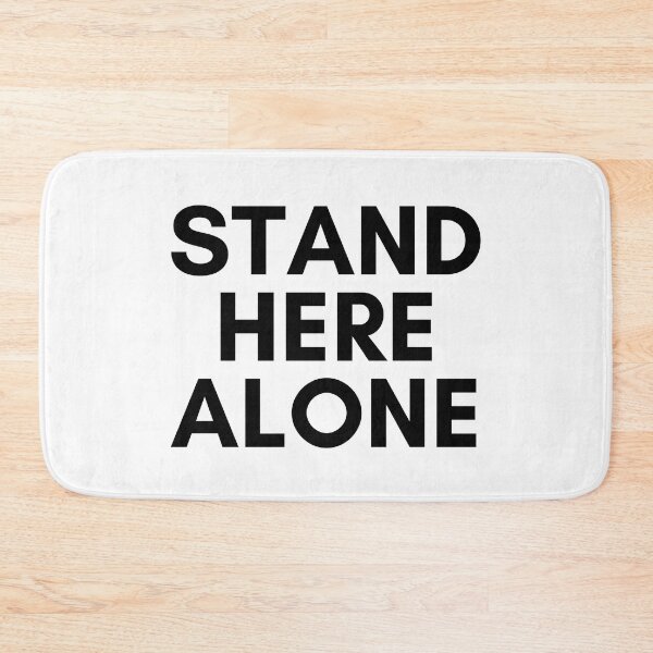 Item preview, stand here alone designed and sold by comane.
