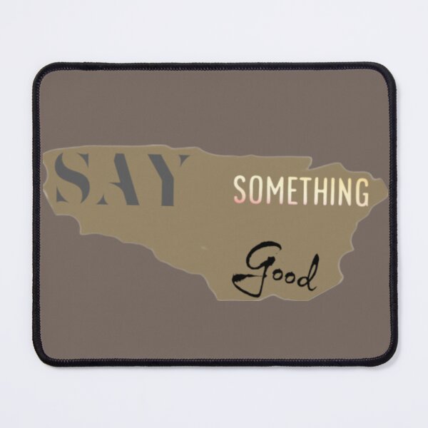 Item preview, Say Something Good  designed and sold by SheMed.