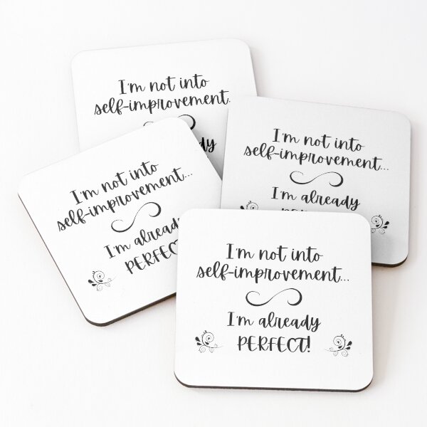 Item preview, I'm not into self-improvement - I'm already perfect! (black lettering) designed and sold by DistinctDesignz.