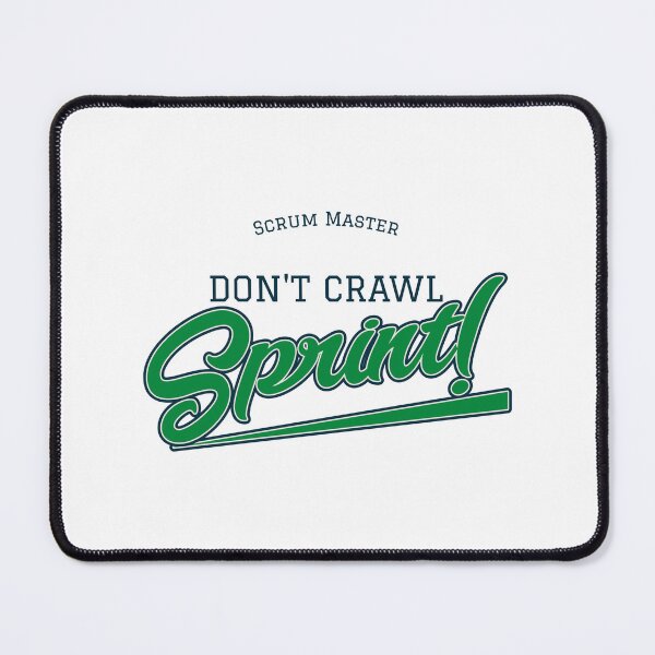Item preview, Don't crawl, Sprint! - SCRUM MASTER designed and sold by MurmuringShop.