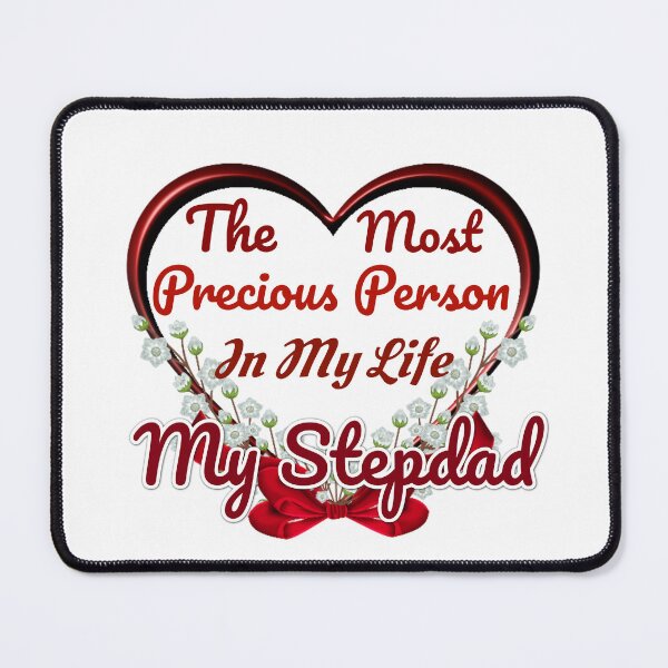 Item preview, The Most Precious Person In My Life "My Stepdad" designed and sold by Pebasfa.