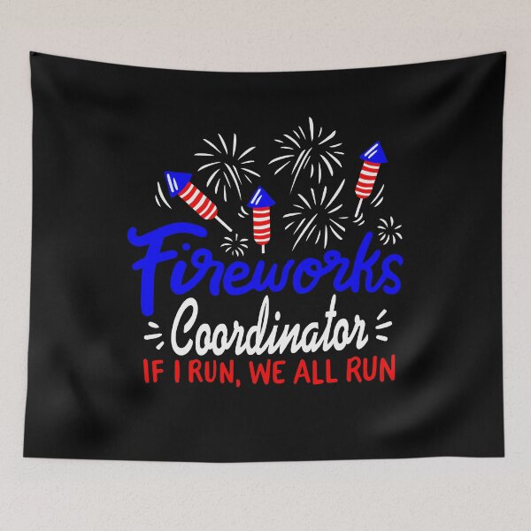Item preview, Fireworks Coordinator If I Run We All Run July 4th Party Gift designed and sold by TMelonShop.