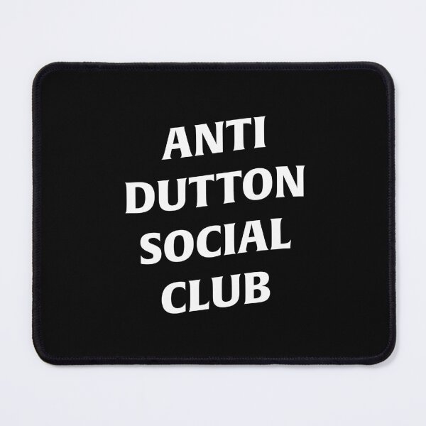 Item preview, ANTI-DUTTON SOCIAL CLUB designed and sold by plsdontbuythis.