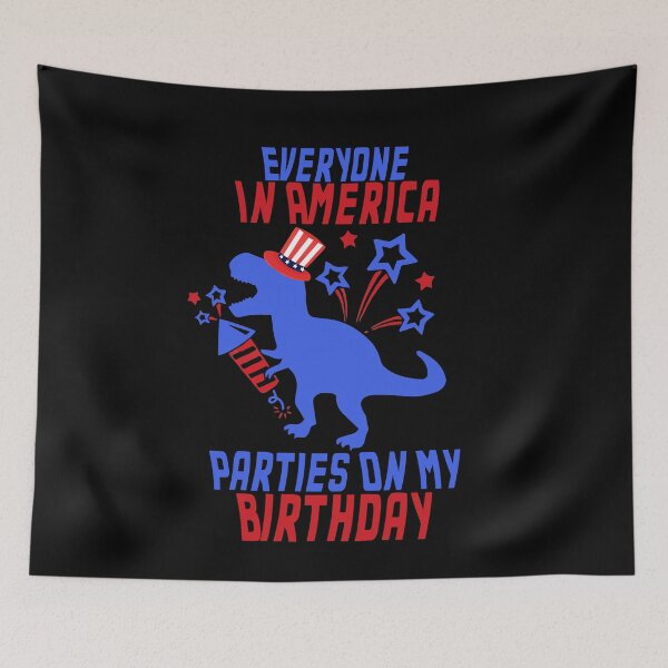 Item preview, Everyone In America Parties On My Birthday July 4th Party Gift designed and sold by TMelonShop.