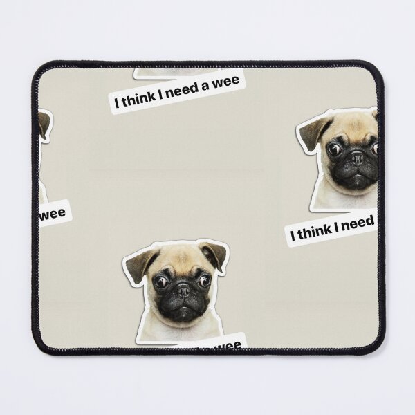 Item preview, I think I need a wee funny text / pug /dog / puppy designed and sold by BiancaNeaguArt.