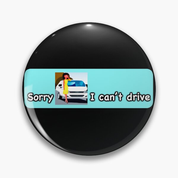 Item preview, Sorry, I can't Drive! designed and sold by Michael van der Hoorn.