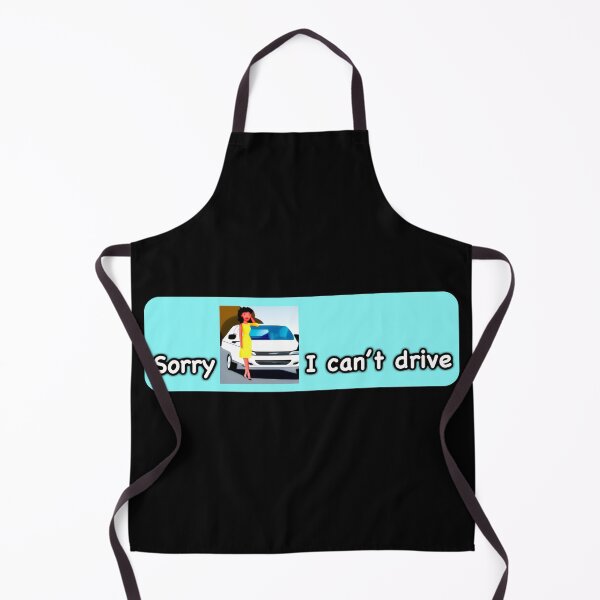 Item preview, Sorry, I can't Drive! designed and sold by Michael van der Hoorn.