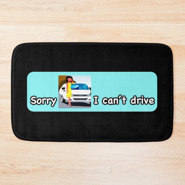 Item preview, Sorry, I can't Drive! designed and sold by Michael van der Hoorn.