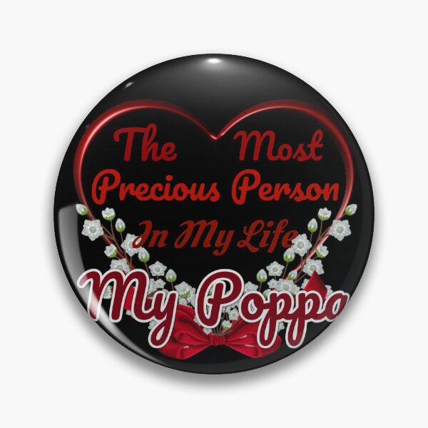 Item preview, The Most Precious Person  In My Life "My Poppa"   designed and sold by Pebasfa.