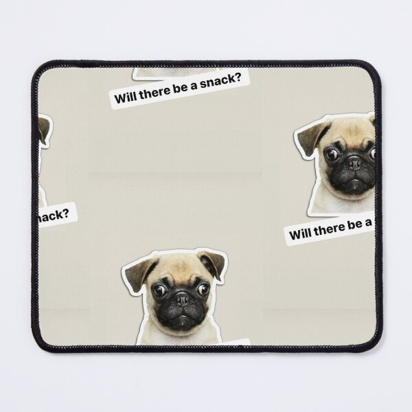 Item preview, Will there be a snack funny text / pug /dog / puppy designed and sold by BiancaNeaguArt.
