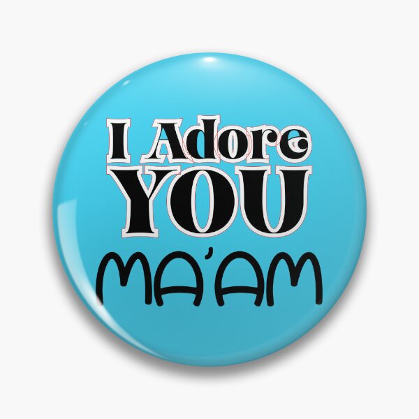 Item preview, I adore you Ma'am. designed and sold by Ama-S.