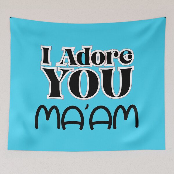 Item preview, I adore you Ma'am. designed and sold by Ama-S.