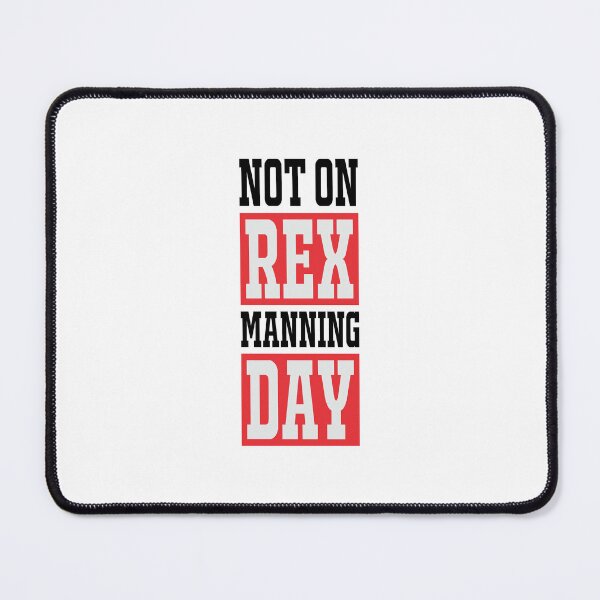 Item preview, Not on Rex Manning Day designed and sold by MOK Art.