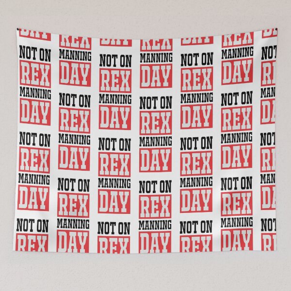 Item preview, Not on Rex Manning Day designed and sold by MOK Art.