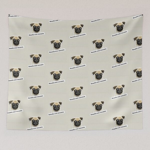 Item preview, Results over excuses funny text / pug /dog / puppy designed and sold by BiancaNeaguArt.
