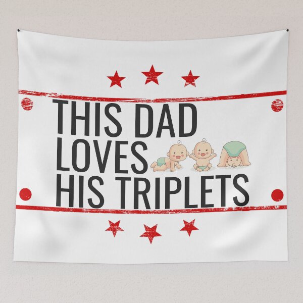 Item preview, This dad loves his triplets babies designed and sold by somi3art.