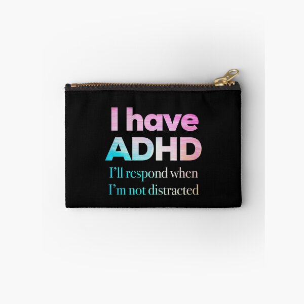 Item preview, Funny ADHD QUOTE - I have ADHD I’ll respond when I’m not distracted - Attention Deficit HyperActive Disorder | Neurodiversity | Neurodivergent | Neurodiverse designed and sold by MJDezigns.