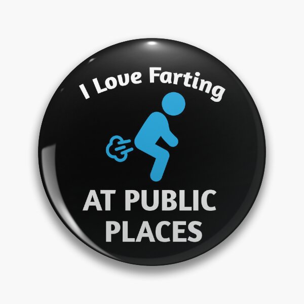 Artikelvorschau, I Love Farting At Public Places Furz entworfen und verkauft von MooonTees.