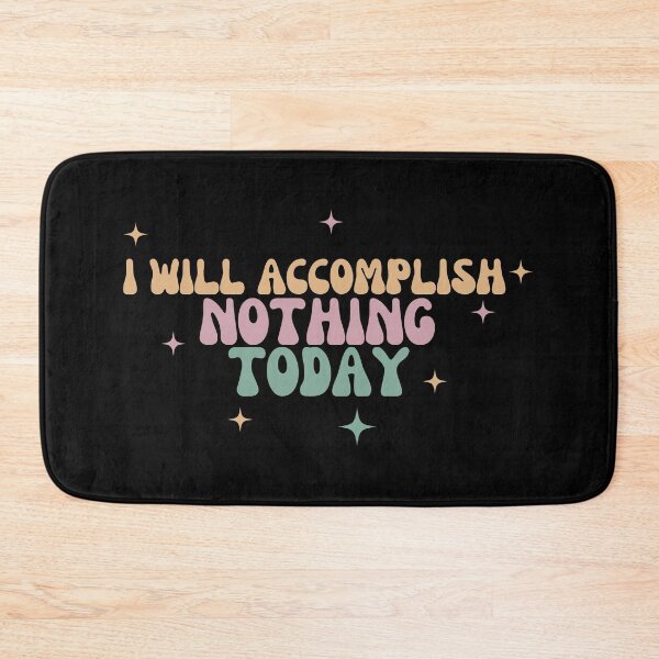 Item preview,  I Will Accomplish Nothing Today designed and sold by manandi1.