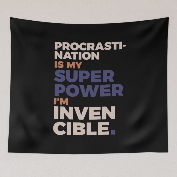 Item preview, Procrastination is my super power, I'm invencible. designed and sold by keilamariadesig.