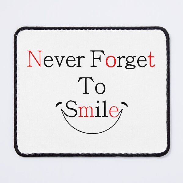 Item preview, Copy of Never forget to smile designed and sold by BASTOFE.