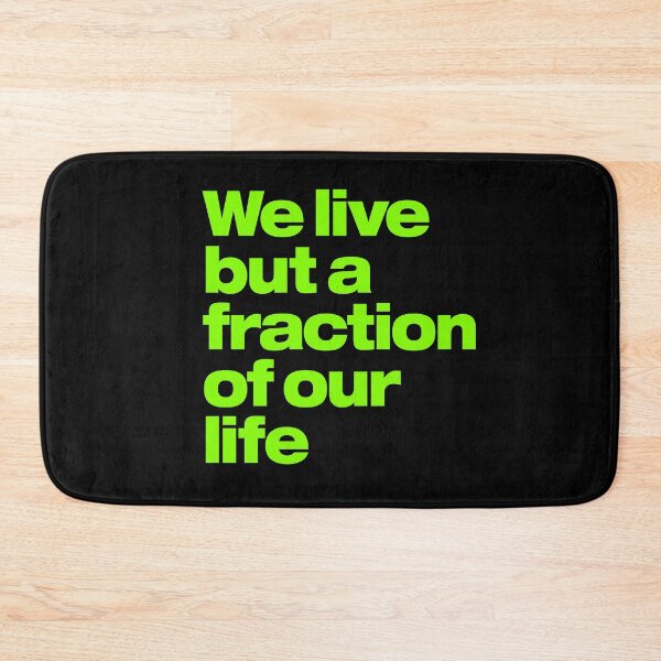 Item preview, We live but a fraction of our life. v.2 designed and sold by x1brett.