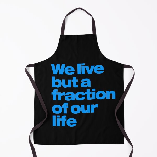 Item preview, We live but a fraction of our life. v.4 designed and sold by x1brett.