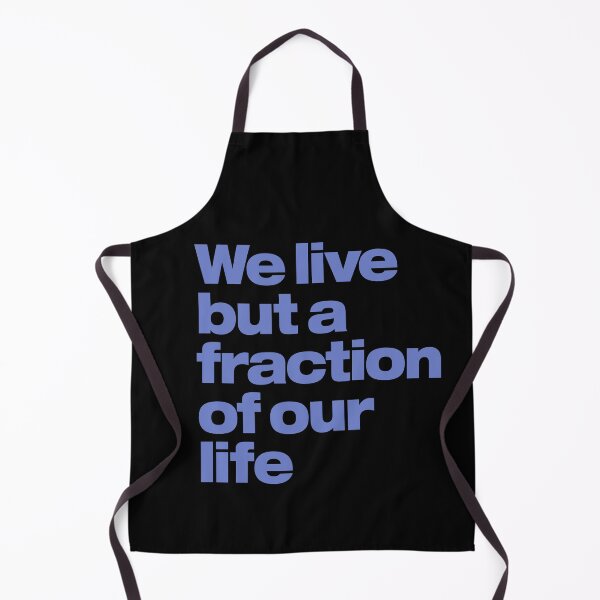 Item preview, We live but a fraction of our life. v.8 designed and sold by x1brett.