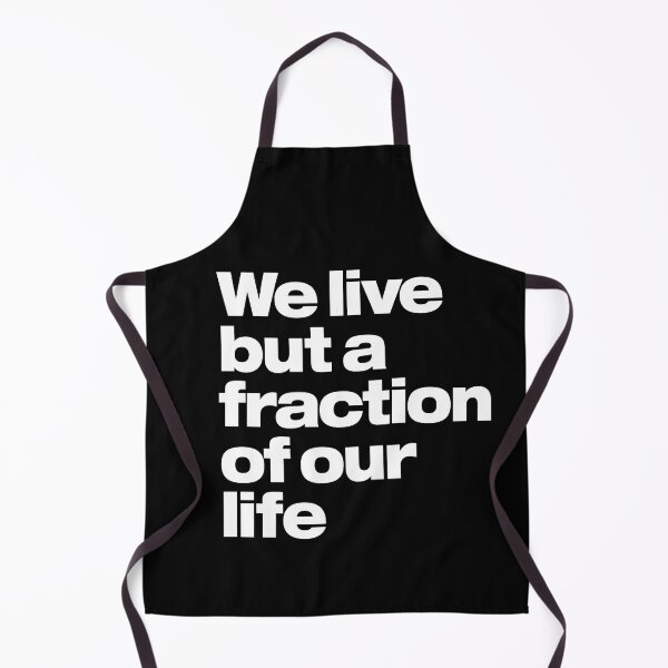 Item preview, We live but a fraction of our life. v.9 designed and sold by x1brett.
