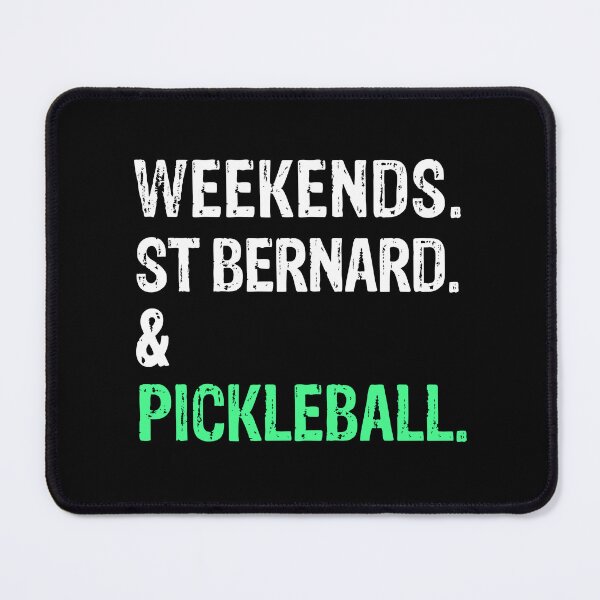 Item preview, Weekends St Bernard and Pickleball Funny Dog Gift designed and sold by Guarddogdrive.