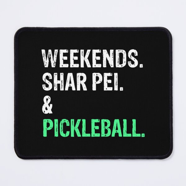 Item preview, Weekends Shar Pei and Pickleball Funny Dog Gift  designed and sold by Guarddogdrive.
